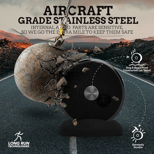 Speaker made with aircraft grade stainless steel, featuring durability and shockproof construction.